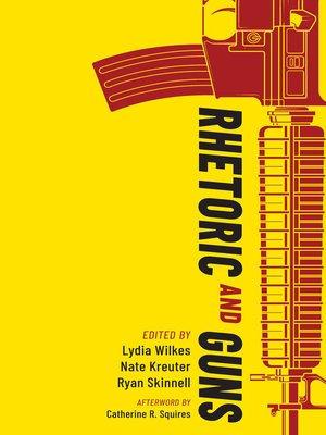 cover image of Rhetoric and Guns
